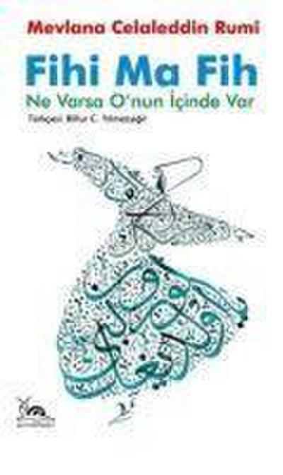 Fihi Ma Fih - Ne Varsa Onun Icinde Var