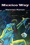 Mexico Way - Damian Raven