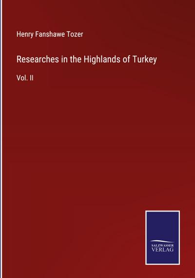 Researches in the Highlands of Turkey