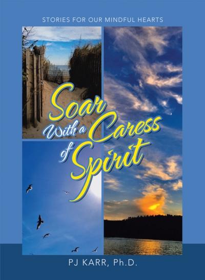Soar with a Caress of Spirit