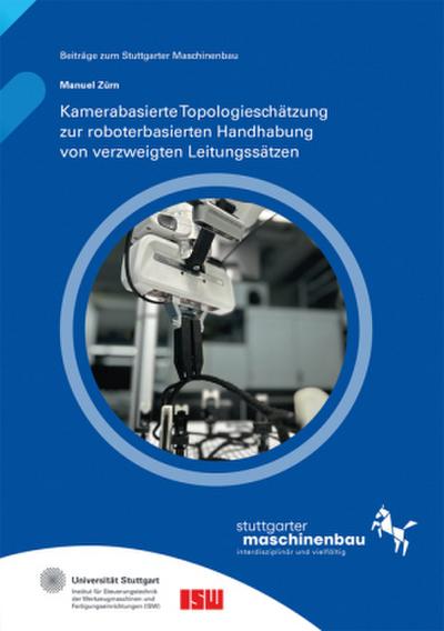 Kamerabasierte Topologieschätzung zur roboterbasierten Handhabung von verzweigten Leitungssätzen