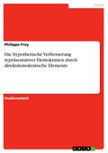 Die hypothetische Verbesserung repräsentativer Demokratien durch direktdemokratische Elemente