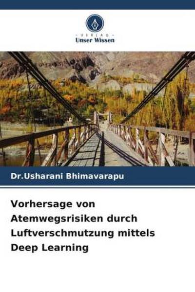 Vorhersage von Atemwegsrisiken durch Luftverschmutzung mittels Deep Learning