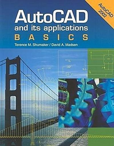 AutoCAD and Its Applications Basics 2002 Release 14