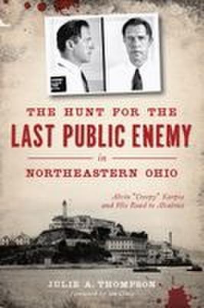 The Hunt for the Last Public Enemy in Northeastern Ohio