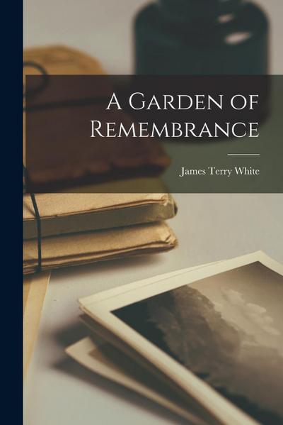 A Garden of Remembrance