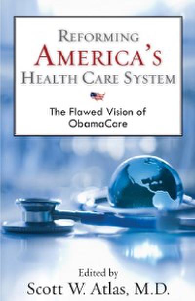 Reforming America’s Health Care System
