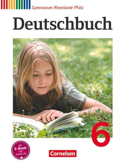 Deutschbuch 6. Schuljahr. SchülerbuchGymnasium Rheinland-Pfalz