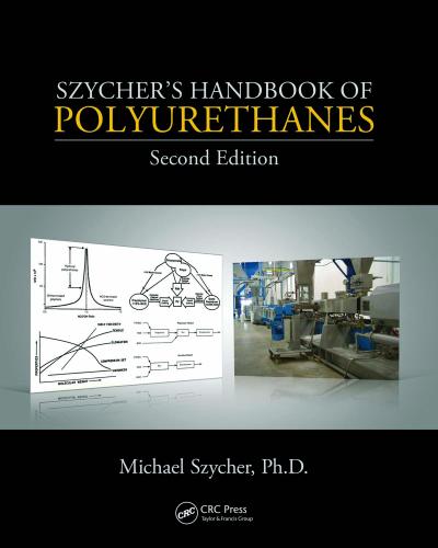 Szycher’s Handbook of Polyurethanes