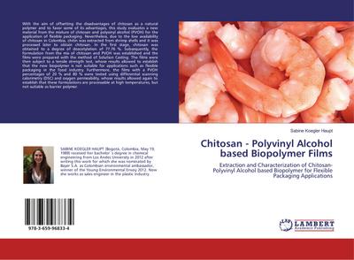 Chitosan - Polyvinyl Alcohol based Biopolymer Films