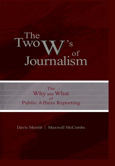 The Two W’s of Journalism