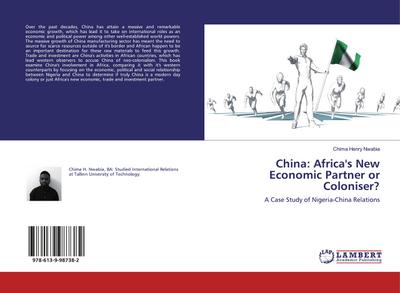 China: Africa’s New Economic Partner or Coloniser?