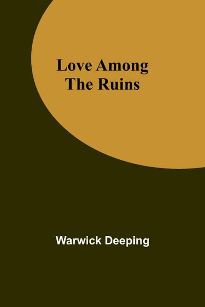 Love Among the Ruins
