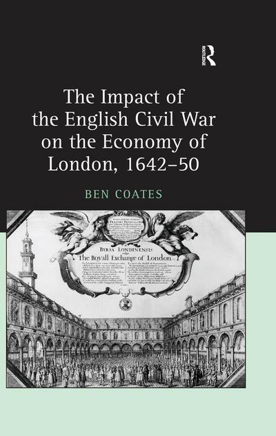 The Impact of the English Civil War on the Economy of London, 1642-50