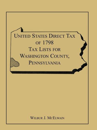 United States Direct Tax of 1798 Tax Lists for Washington County, Pennsylvania