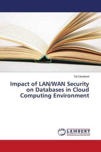 Impact of LAN/WAN Security on Databases in Cloud Computing Environment