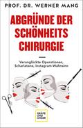 Abgründe der Schönheitschirurgie