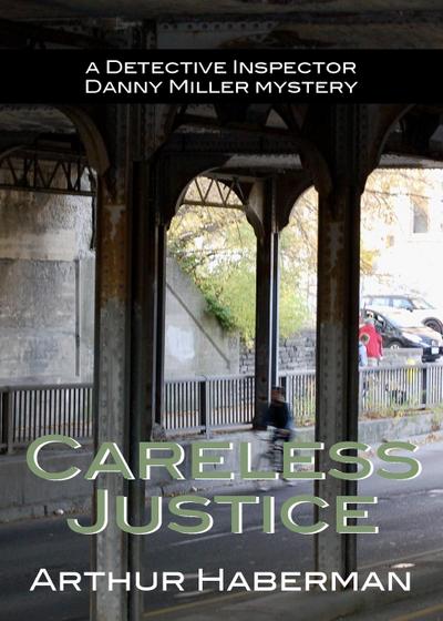Haberman, A: Careless Justice
