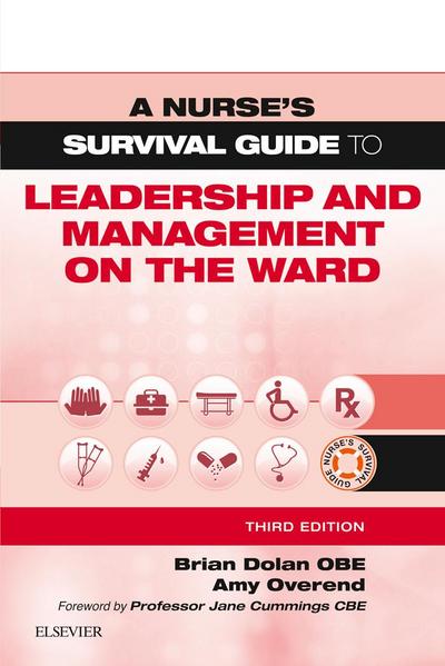 A Nurse’s Survival Guide to Leadership and Management on the Ward