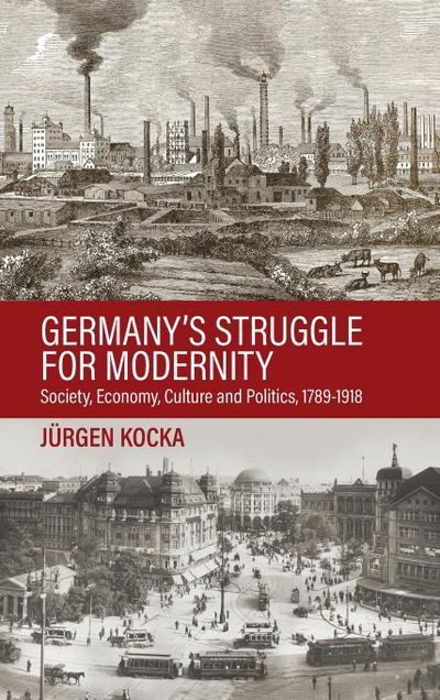 Germany’s Struggle for Modernity