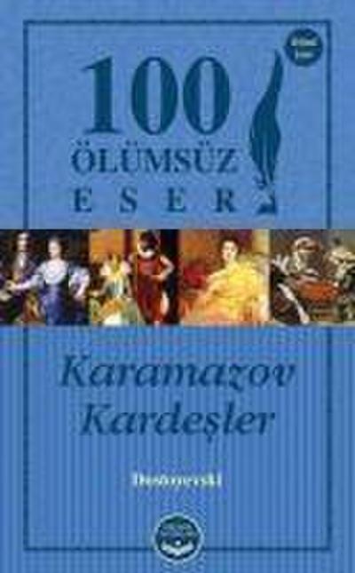 Karamazov Kardesler-100 Ölümsüz Eser