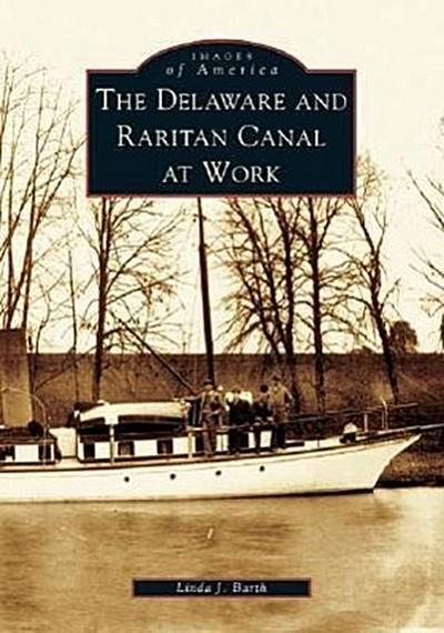The Delaware and Raritan Canal at Work