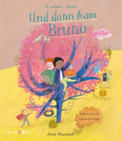 Und dann kam Bruno/Et soudain... Bruno
