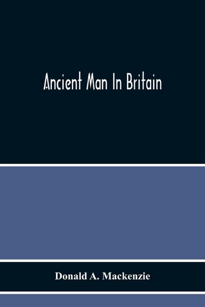 Ancient Man In Britain