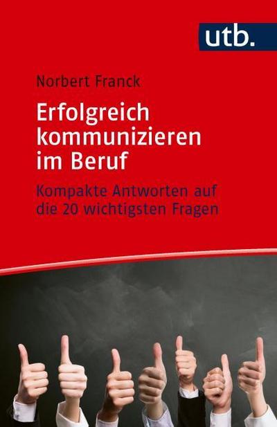 Erfolgreich kommunizieren im Beruf