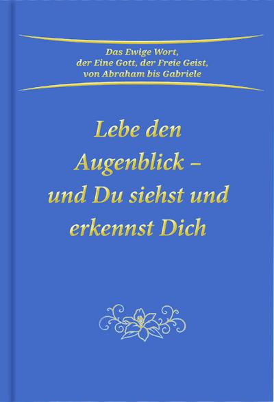 Lebe den Augenblick