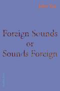Foreign Sounds or Sounds Foreign