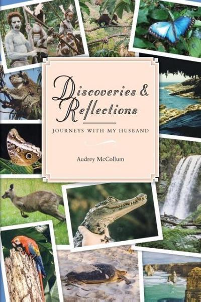 Discoveries & Reflections: Journeys with My Husband