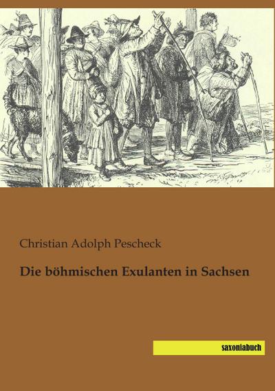Die böhmischen Exulanten in Sachsen