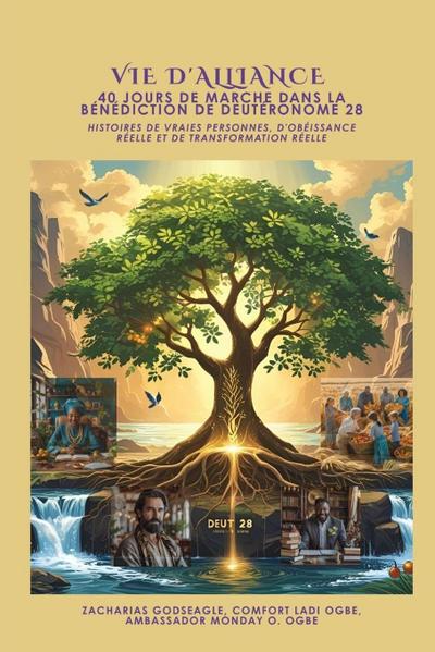 VIE D’ALLIANCE -  40 jours de marche dans la bénédiction de Deutéronome 28