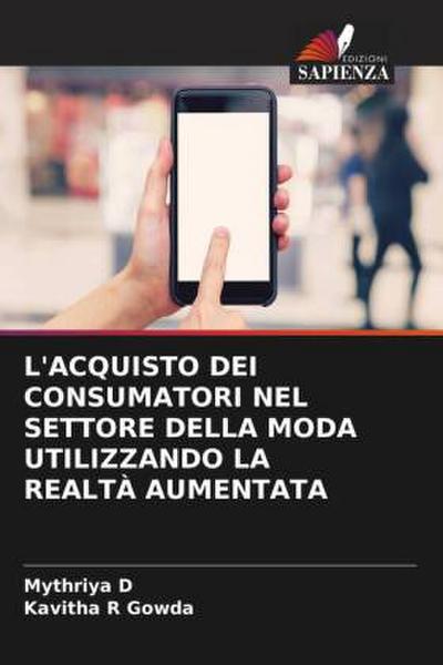 L’ACQUISTO DEI CONSUMATORI NEL SETTORE DELLA MODA UTILIZZANDO LA REALTÀ AUMENTATA