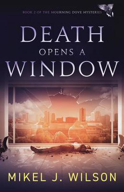 Death Opens a Window (Mourning Dove Mysteries, #2)