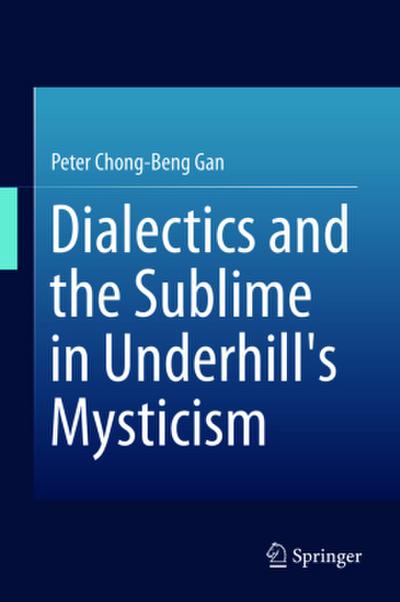 Dialectics and the Sublime in Underhill’s Mysticism