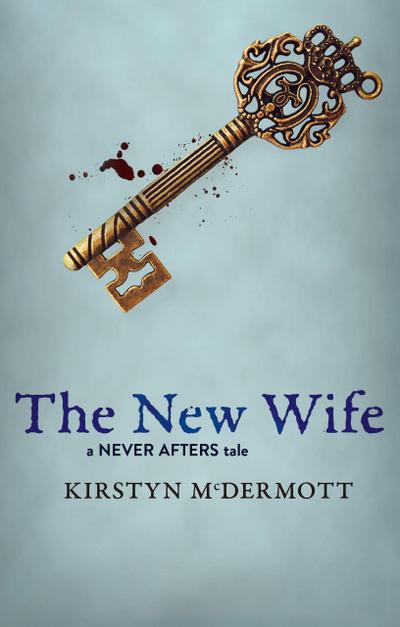 The New Wife (Never Afters, #2)