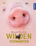 Heimische Tiere und ihre wilden Verwandten