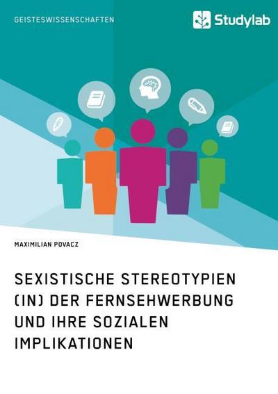 Sexistische Stereotypien (in) der Fernsehwerbung und ihre sozialen Implikationen