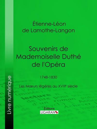 Souvenirs de Mademoiselle Duthé de l’Opéra