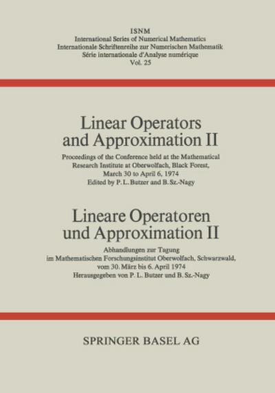 Linear Operators and Approximation II / Lineare Operatoren und Approximation II