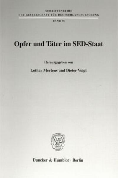Opfer und Täter im SED-Staat.