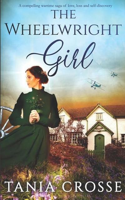 THE WHEELWRIGHT GIRL a compelling wartime saga of love, loss and self-discovery