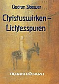 Christus-Wirken - Lichtesspuren