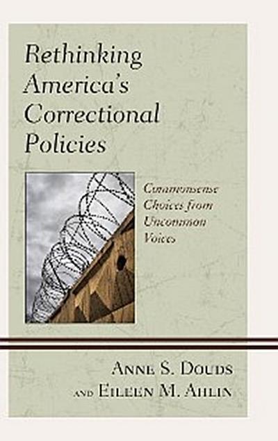 Rethinking America’s Correctional Policies