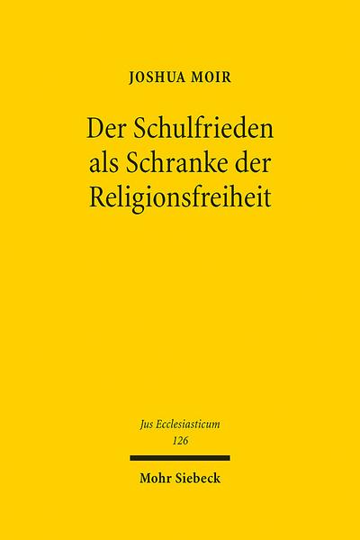 Der Schulfrieden als Schranke der Religionsfreiheit