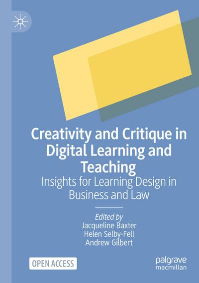 Creativity and Critique in Digital Learning and Teaching