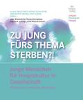 Zu jung fürs Thema Sterben?!