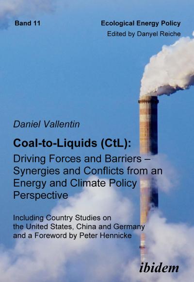 Coal-to-Liquids (CtL): Driving Forces and Barriers - Synergies and Conflicts from an Energy and Climate Policy Perspective